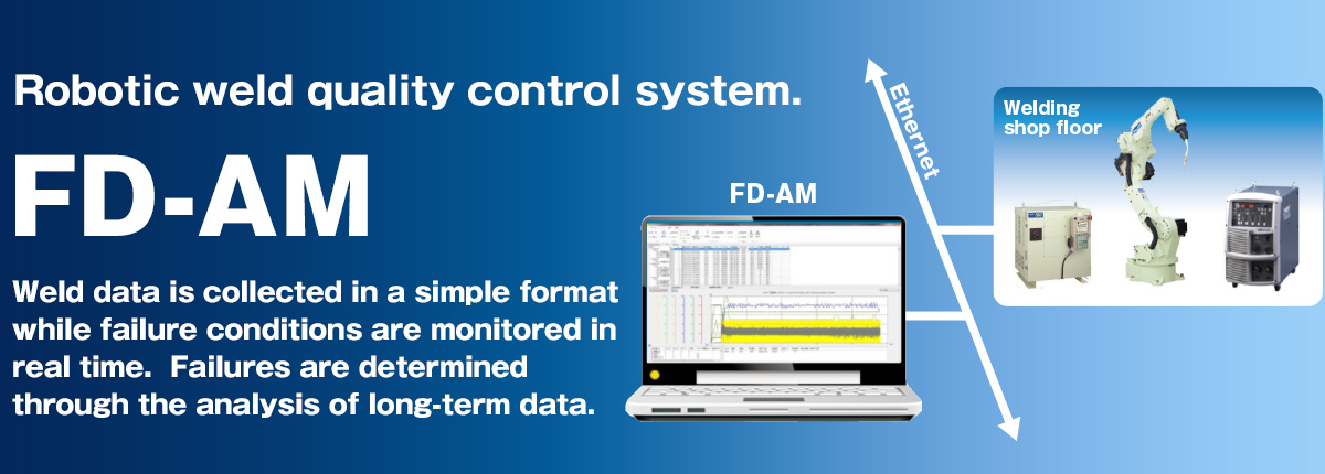 Robotic weld quality control system. PC arc monitor FD-AM PCによる溶接品質管理を！