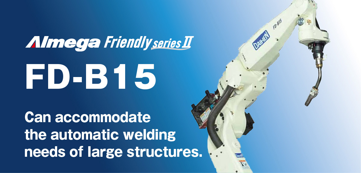 AImega Frendly series FD-B15 Can accommodate the automatic welding needs of large structures.