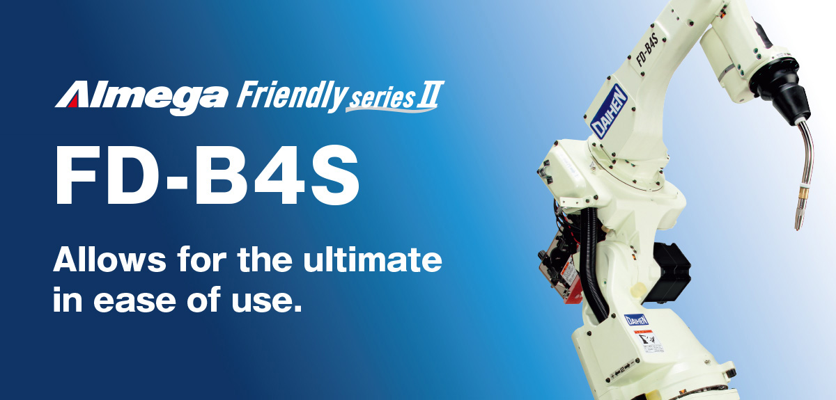 AImega Frendly series FD-B4S Allows for the ultimate in ease of use. Built-in cables with 7th-axis flexibility.
