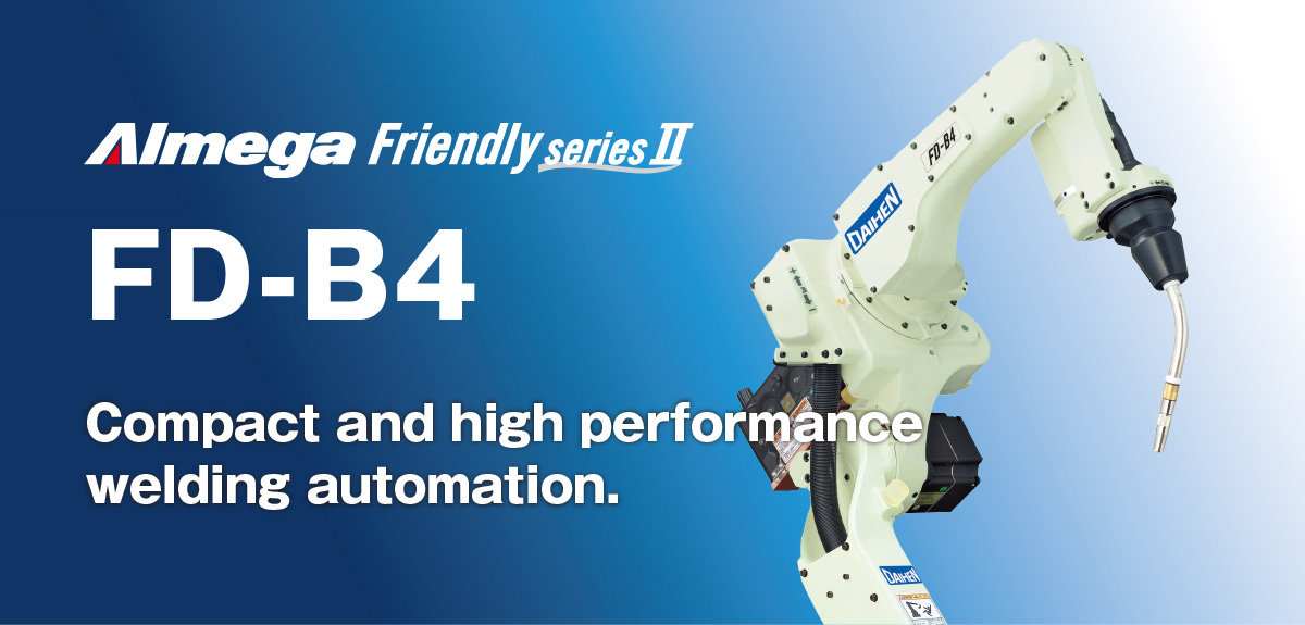 AImega Frendly series FD-B4 Compact and high performance welding automation.