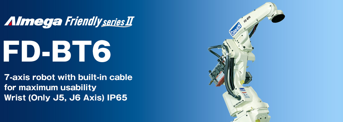 AImega Frendly series FD-BT6 Allows for the ultimate in ease of use. Built-in cables with 7th-axis flexibility.