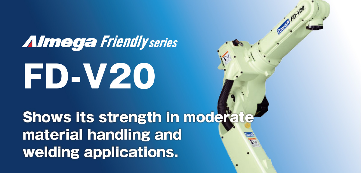 AImega Frendly series FD-V20 Shows its strength in moderate material handling and welding applications.