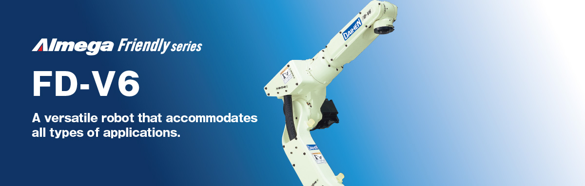 AImega Frendly series FD-V6 A versatile robot that accommodates all types of applications.