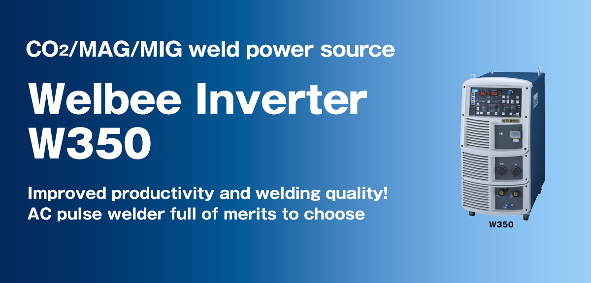 CO2/MAG/MIG weld power source Welbee Inverter W350 Improved productivity and welding quality! AC pulse welder full of merits to choose